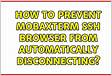 How to prevent Mobaxterm SSH browser from automatically disconnectin
